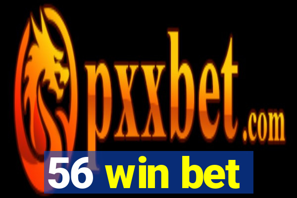 56 win bet